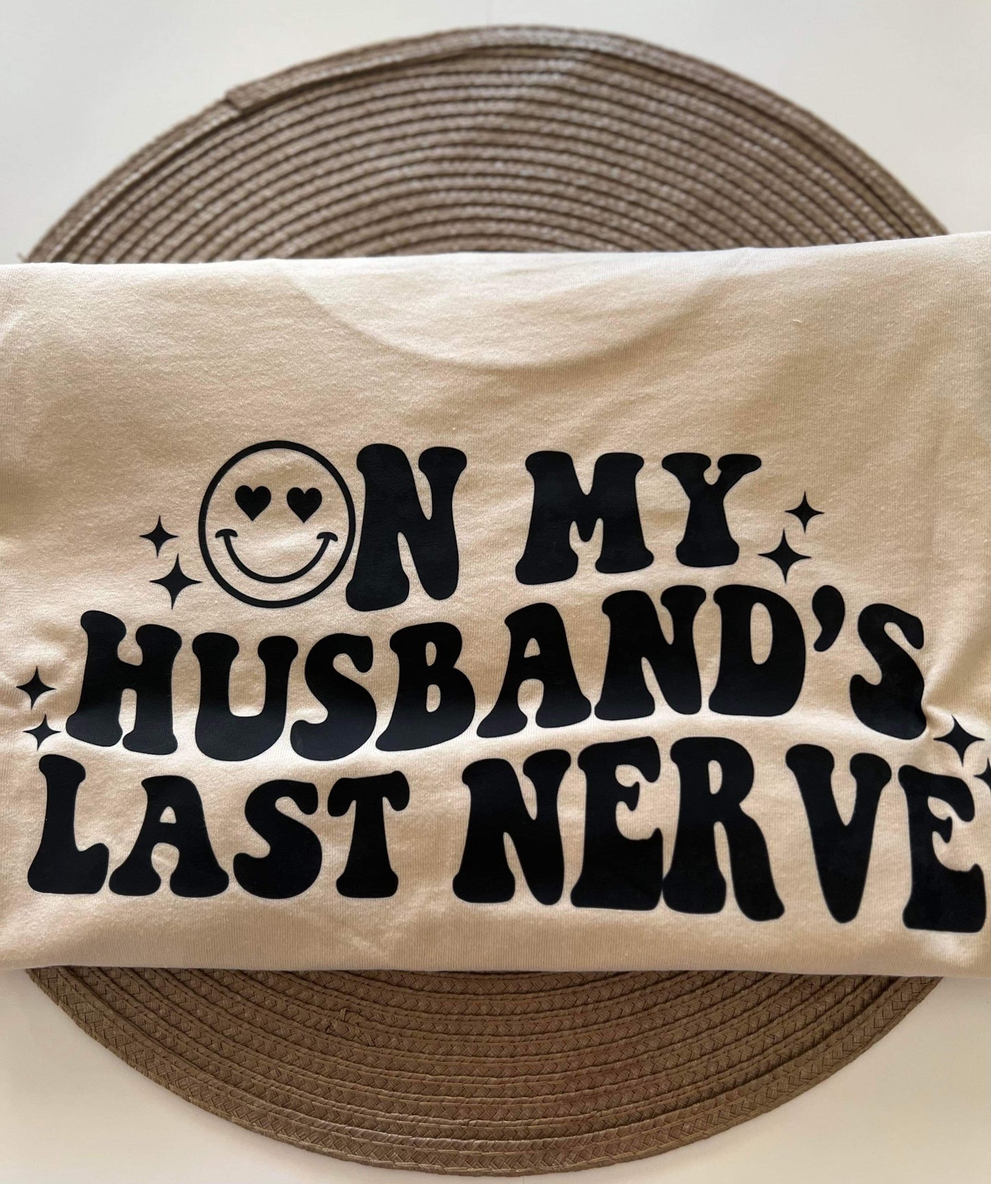 On My Husbands Last Nerve